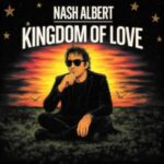 Nash Albert - "Kingdom Of Love" - CD-Review