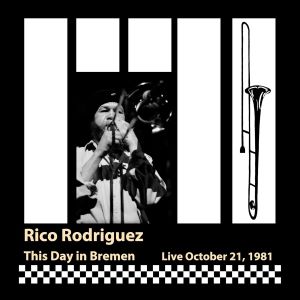 Rico Rodriguez / This Day in Bremen - CD-Review