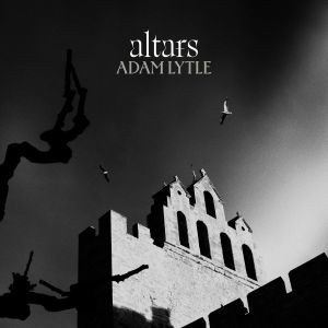 Adam Lytle - "Altars" - CD-Review
