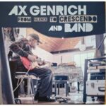 Ax Genrich & Band - "From Silence To Crescendo" - CD-Review