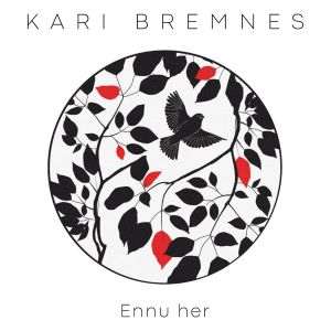 Kari Bremnes / Ennu Her - EP-Review