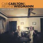 Carl Carlton & Melanie Wiegmann mit Single-VÖ aus kommendem Album “Miles Of Time“