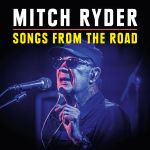 Mitch Ryder und die "Songs From The Road" für Augen und Ohren - News