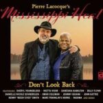 Pierre Lacocque's Mississippi Heat / Don't Look Back – CD-Review