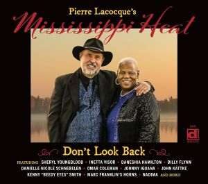 Pierre Lacocque's Mississippi Heat / Don't Look Back – CD-Review