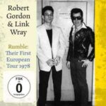 Robert Gordon, Link Wray & The Wildcats / Rumble: Their First European Tour 1978 – 2 CD/DVD-Review