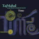 Taj Mahal & The Phantom Blues Band bringen "Time" aus 2010 - News