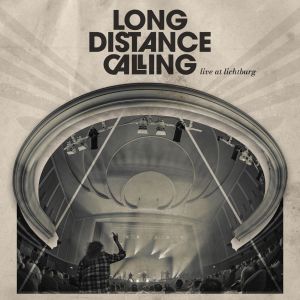 Long Distance Calling - "Live At Lichtburg" - CD + DVD-Review