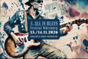 Das für den German Blues Award nominierte All is Blues-Festival lädt zum dritten Mal nach Würzburg ein (13. Und 14. November).