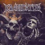 Eradicator – neues Video "Ruins Of Rome" – Thrash mit Geschichtsbewusstsein