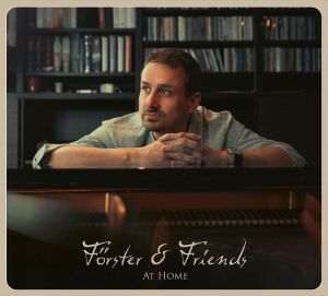Förster & Friends / At Home – CD-Review