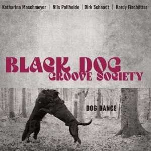 Black Dog Groove Society / Dog Dance – CD-Review