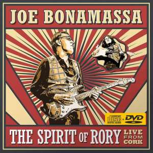 Joe Bonamassa / Titel des Albums: The Spirit Of Rory – Live From Cork – CD- & DVD-Review