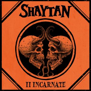 Shaytan - II Incarnate