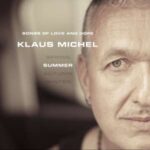 Klaus Michel / Songs Of Love And Hope/Summer /- & Spring) – EP-Review