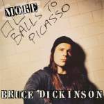 Bruce Dickinson "More Balls To Picasso"