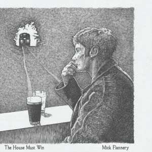 Mick Flannery / The House Must Win - CD-Review