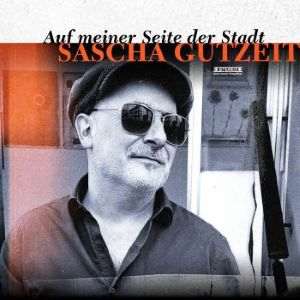 Sascha Gutzeit / Auf meiner Seite der Stadt – CD-Review
