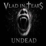 Vlad In Tears / Neues Doppelalbum "Undead" erscheint am 04.12.2026