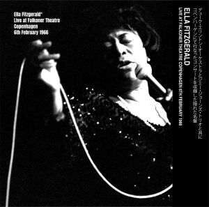 Ella Fitzgerald / Live At Falkoner Theatre Copenhagen 6th February 1966 – CD- Review