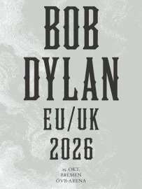 Bob Dylan / Konzertbericht, 25.10.2026, Stadthalle, Bremen