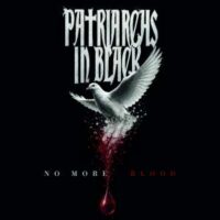 Patriarchs In Black veröffentlichen die neue Single "No More Blood" aus kommendem Album